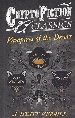 Vampires of the Desert (Cryptofiction Classics - Weird Tales of Strange Creatures)