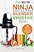 Produktbild Nutri Ninja Master Prep Blender Smoothie Book: 101 Superfood Smoothie Recipes For Better Health, Energy and Weight Loss! (Ninja Master Prep, Nutri Ninja Pro, and Ninja Kitchen System Cookbooks)