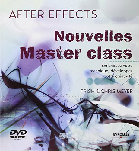 After Effects : Nouvelles Master class (1DVD) francais After Effects : Nouvelles Master class (1DVD) francais