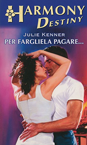 Julie Kenner - Per fargliela pagare (2016)