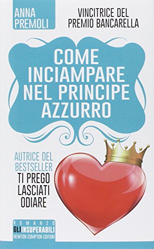 Come inciampare nel principe azzurro
