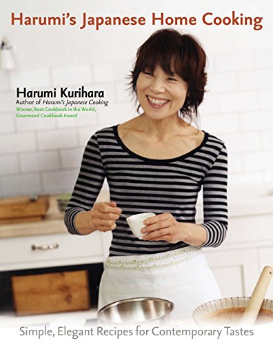 Télécharger Harumi's Japanese Home Cooking: Simple, Elegant Recipes for Contemporary Tastes Francais PDF