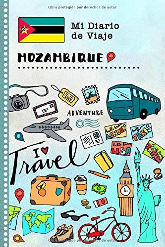 Mozambique Diario de Viaje: Libro de Registro de Viajes Guiado Infantil - Cuaderno de Recuerdos de Actividades en Vacaciones para Escribir, Dibujar, Afirmaciones de Gratitud para Niños y Niñas