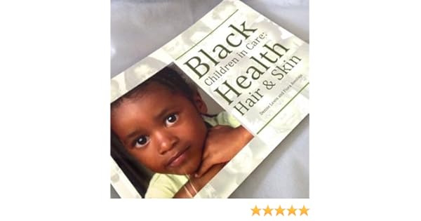 Black Children In Care Health Hair And Skin Amazon Co Uk