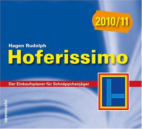 Download Hoferissimo 2010/11. Der Einkaufsplaner für Schnäppchenjäger Download Hoferissimo 2010/11. Der Einkaufsplaner für Schnäppchenjäger