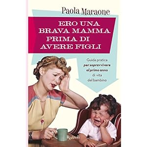 Ero una brava mamma prima di avere figli