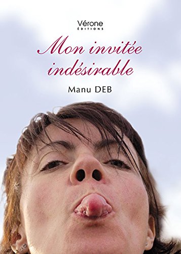 Mon invitée indésirable Mon invitée indésirable