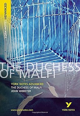 The Duchess of Malfi: York Notes Advanced
