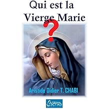 Qui est La Vierge Marie ?