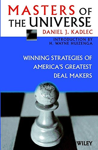 Masters of the Universe: Winning Strategies of America's Greatest Deal Makers