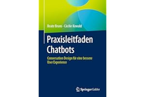Praxisleitfaden Chatbots: Conversation Design für eine bessere User Experience