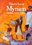 Myriam choisie entre toutes