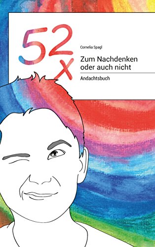 Download 52x Zum Nachdenken oder auch nicht: Andachtsbuch Download 52x Zum Nachdenken oder auch nicht: Andachtsbuch