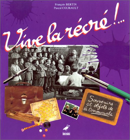couverture de : Vive la r&eacute;cr&eacute; !