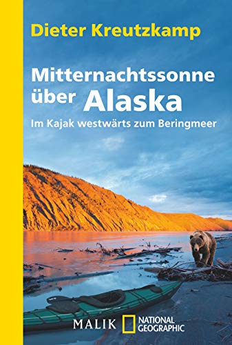 Preisvergleich Produktbild Mitternachtssonne über Alaska: Im Kajak westwärts zum Beringmeer