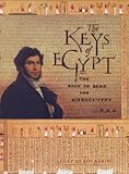 The Keys of Egypt: The Race to Read the Hieroglyphs by 