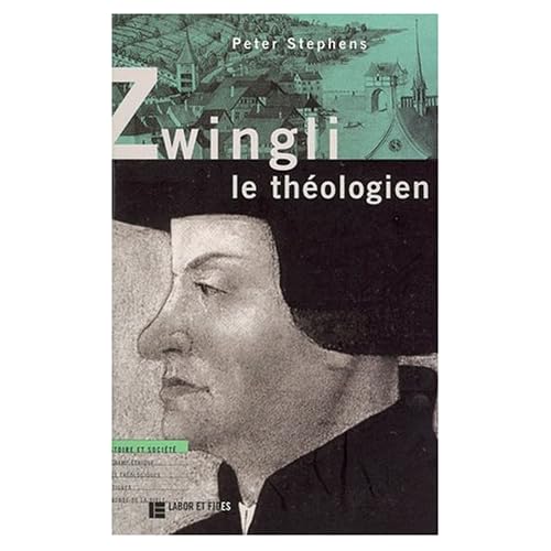 Zwingli le théologien Zwingli le théologien