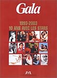 Gala 1993-2003 : 10 ans avec les stars