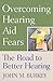 Produktbild Overcoming Hearing Aid Fears: The Road to Better Hearing