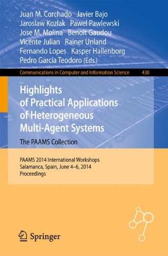 Highlights of Practical Applications of Heterogeneous Multi-Agent Systems - The PAAMS Collection: PAAMS 2014 International Workshops, Salamanca, ... in Computer and Information Science)