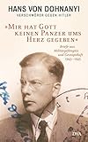 Bücher Neuerscheinungen 2022 - Mir hat Gott keinen Panzer ums Herz gegeben von Hans von Dohnanyi