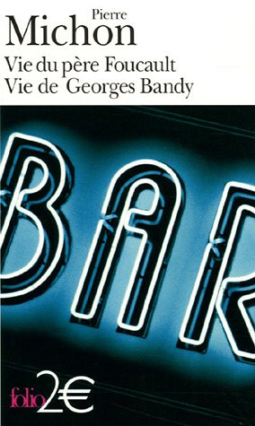 Vie du père Foucault vie de Georges Bandy