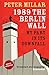 1989 the Berlin Wall: My Part in Its Downfall by 