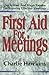 First Aid for Meetings: Quick Fixes and Major Repairs for Running Effective Meetings by 