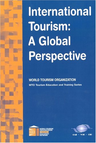 Pdf International Tourism A Global Perspective Wto Tourism Education Training Epub Elenastarla