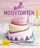 Cover zum Buch Motivtorten: Torten dekorieren leicht...