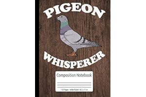 Pigeon Whisperer Pigeon Gifts Homing Pigeons Breeding Pigeon Composition Notebook Wide Ruled 110 Pages 8.5 x 11 in: Rock Dove Pigeon Fancying Gifts & Pigeon Keeping Book