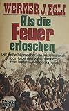 werner eglin baden  Als die Feuer erloschen.
