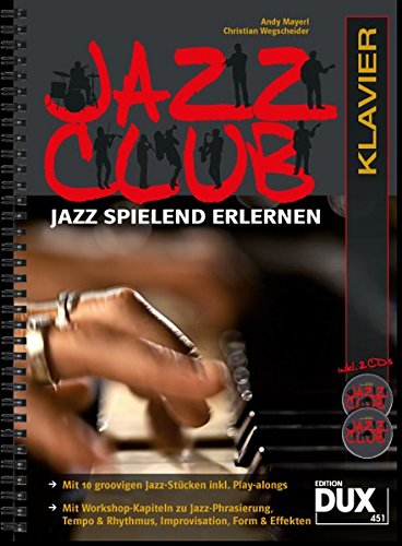 Download Jazz Club: Jazz spielend erlernen inkl 2 CD's. Ausgabe für Klavier Download Jazz Club: Jazz spielend erlernen inkl 2 CD's. Ausgabe für Klavier