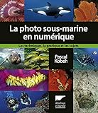 La Photo sous-marine en...