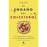 El enga&ntilde;o del colesterol: La verdadera historia de un enemigo inventado (Alienta)