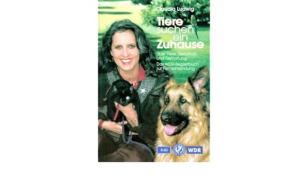Tiere Suchen Ein Zuhause Amazon De Claudia Ludwig Ba Cher