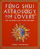 Image de Feng Shui Astrology for Lovers: How to Improve Love and Relationships