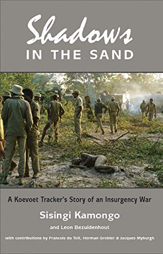 Shadows in the Sand: A Koevoet tracker's story of an insurgency war (English Edition)