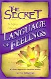 The Secret Language of Feelings: A Rational Approach to Emotional Mastery by
