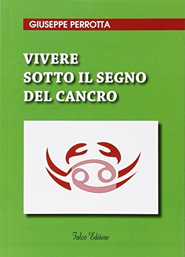 Vivere sotto il segno del cancro