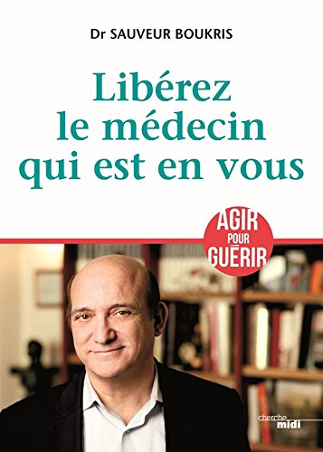 Download Libérez le médecin qui est en vous Download Libérez le médecin qui est en vous