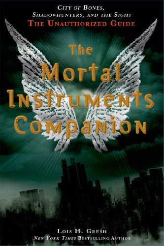 The Mortal Instruments Companion: City of Bones, Shadowhunters, and the Sight: The Unauthorized Guide (English Edition)