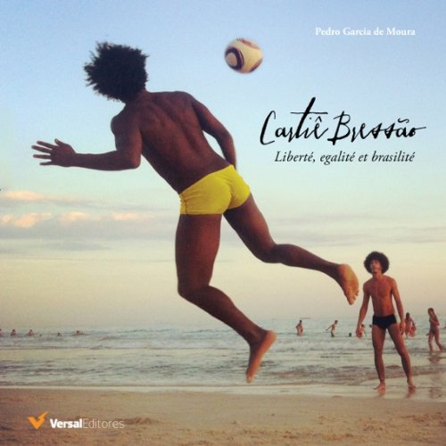 Preisvergleich Produktbild Cartiê Bressão. Liberté, Egalité et Brasilité