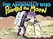 Produktbild The Astronaut Who Painted the Moon: The Story of Alan Bean