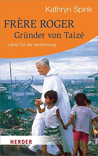 Frère Roger - Gründer von Taizé (HERDER spektrum)