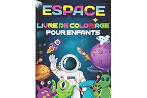 ESPACE Livre de Coloriage pour Enfants: Coloriage de l'Espace pour les enfants 3-8 ans - Coloriage Astronautes, planètes, vaisseaux spatiaux et ... coloriant - 49 dessins de l'espace a colorier