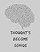 Produktbild Thought's Become Songs: 8.5 x 11 Music Notes 100 Page College Ruled Composition Planner for School: Doodles, Drawings, Writing, Learning and Diary Note Paper Pad for Taking Teacher and Student Notes
