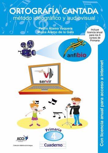 Cuaderno de Ortografía Cantada: 4º de primaria. Método ideográfico y audiovisual : Incluye además licencia ... los 6 cursos