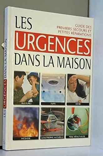 couverture de : Les urgences dans la maison