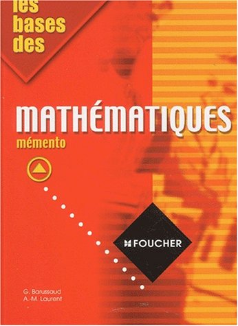 couverture de : Les bases des mathématiques : Mémento